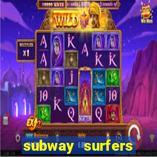 subway surfers aposta 1 real